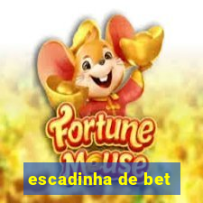 escadinha de bet